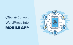 plugin tốt nhất để chuyển đổi WordPress thành ứng dụng di động.
