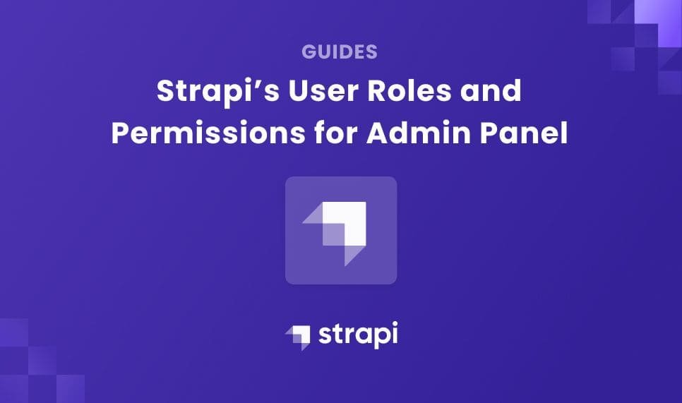 Quyền và Vai trò Người dùng của Strapi đối với Admin Panel